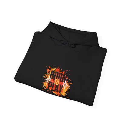 "Born To Play" Unisex Hoodie