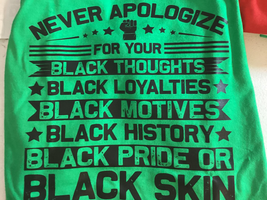 Never Apologize Tee